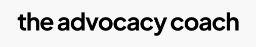 The Advocacy Coach