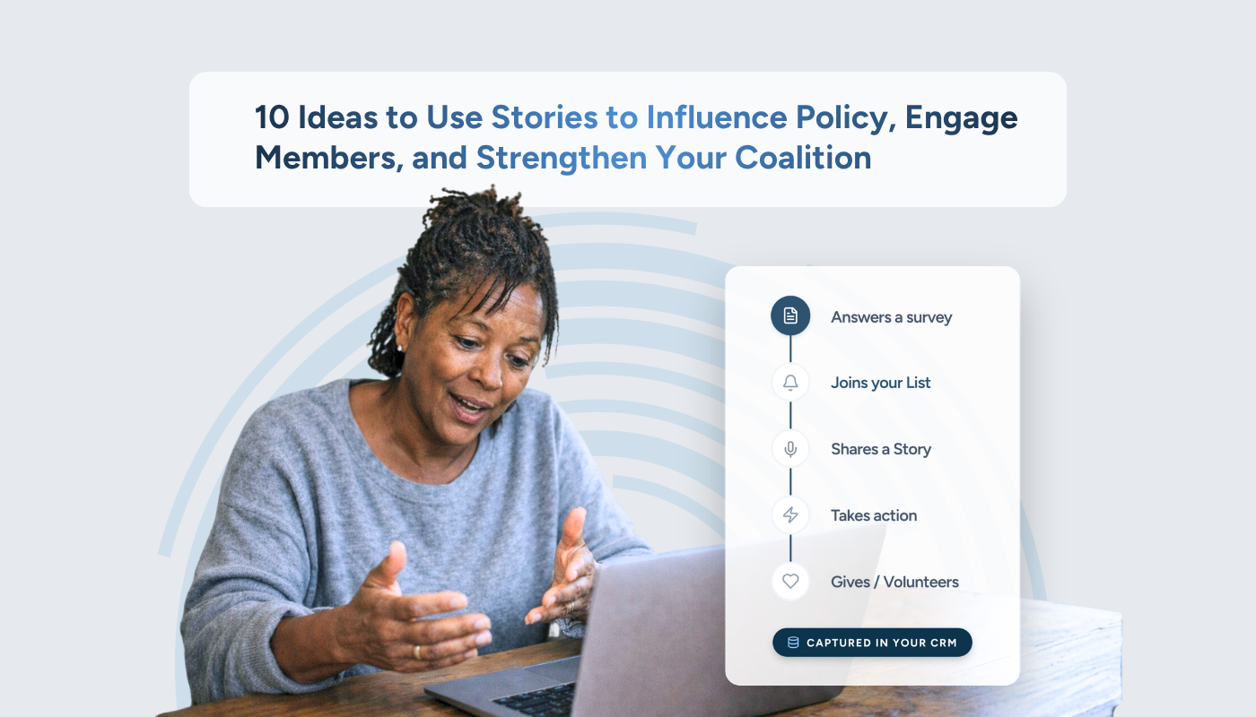 10 Ideas to Use Stories to Influence Policy, Engage Members, and Strengthen Your Coalition
