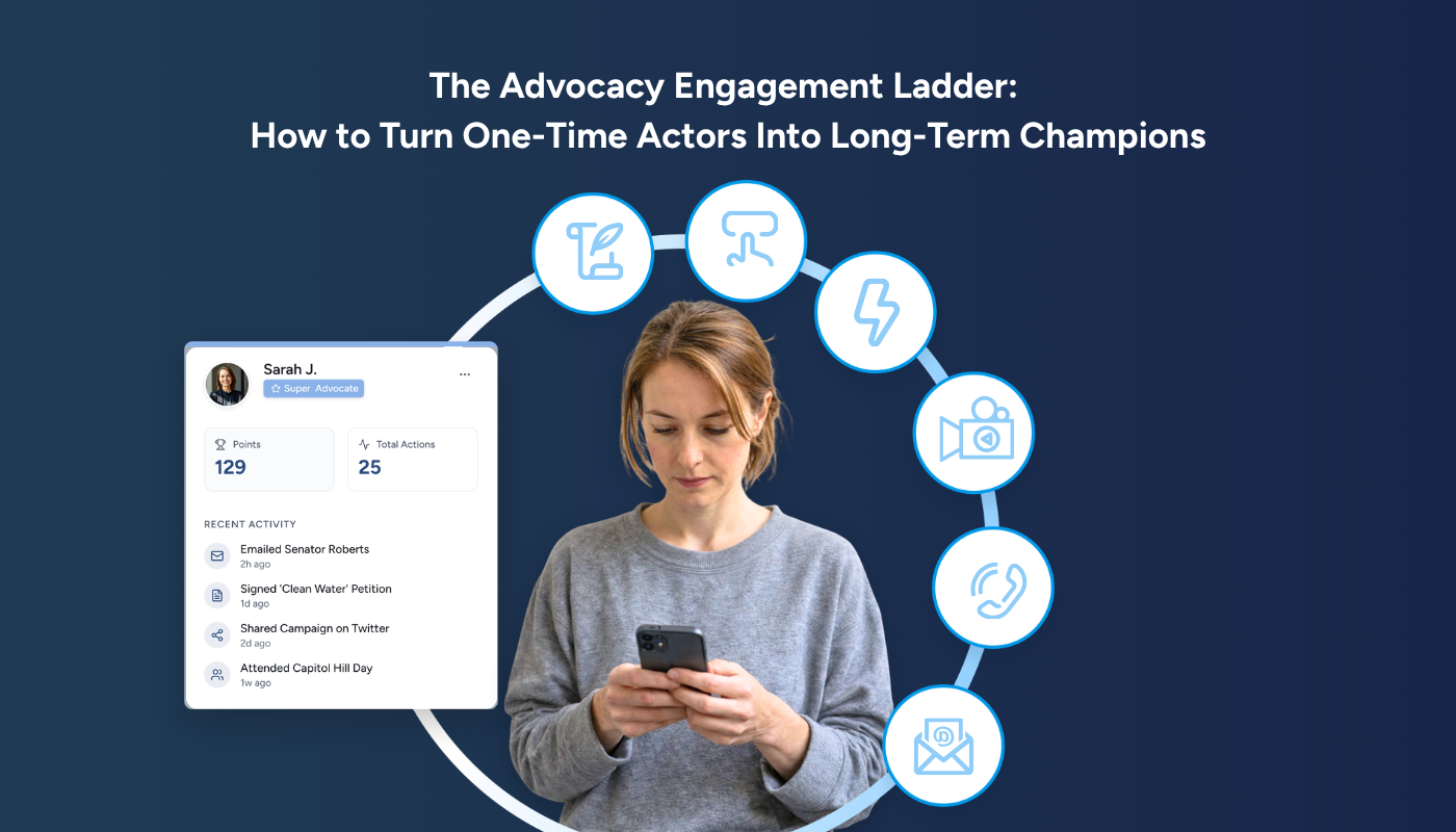 The Advocacy Engagement Ladder: How to Turn One-Time Actors Into Long-Term Champions